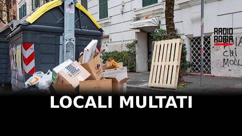 Rifiuti, mille locali multati in centro a Roma