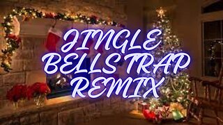 Jinglle Bells Trap Remix