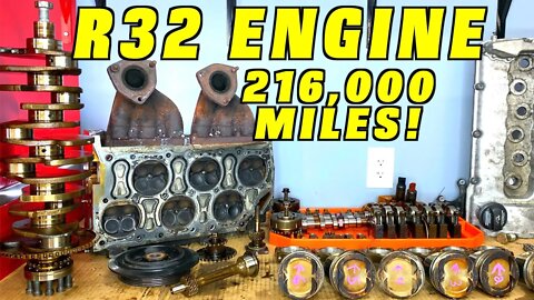 216,000 Mile R32 Engine Teardown and Inspection