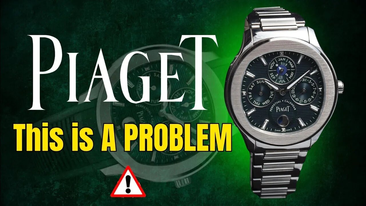 The NEW LOOK Piaget watch is A PROBLEM