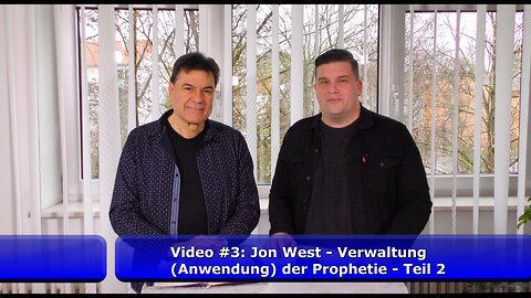 Video #3: Jon West - Verwaltung (Anwendung) der Prophetie (Teil 2)