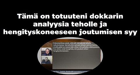 Tämä on totuuteni dokkarin analyysia teholle ja hengityskoneeseen joutumisen syy