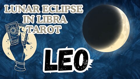 Leo ♌️ - Lunar eclipse 🌒 in Libra tarot reading #leo #tarot #tarotary