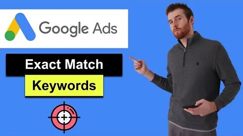 Exact Match Keyword (2022) - How To Use Exact Match Keywords In Google Ads With Examples