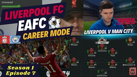 S1E7 | Liverpool FC Career Mode | Manchester City At ANFIELD | The Best Football You Will Watch 2024