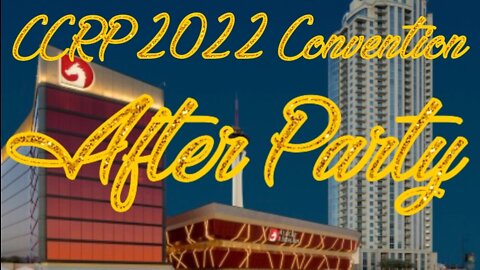 2022 CCRP Convention After Party