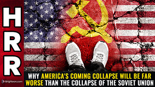 Why America's coming COLLAPSE will be far worse than the collapse of the Soviet Union