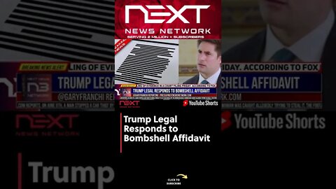 Trump Legal Responds to Bombshell Affidavit #shorts