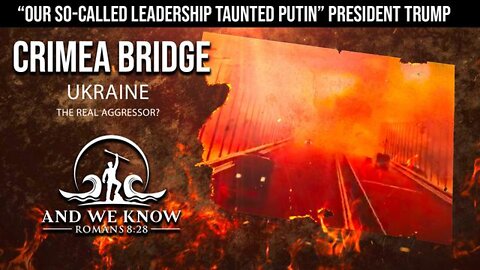 -10.9.22 CRIMEA BRIDGE EXPOSING THE REAL AGGRESSOR(S), PUBLIC IS WAKING UP! BATTLES BEING WON! PRAY!