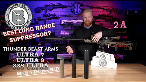 Best Suppressor? Thunder Beast Arms Comparison: Ultra 7 vs Ultra 9 vs 338 Ultra