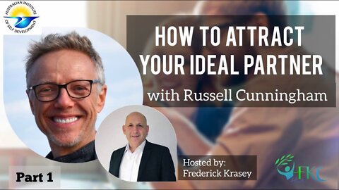 How To Attract Your Ideal Partner Part 1 with Russell Cunningham | FKC Health