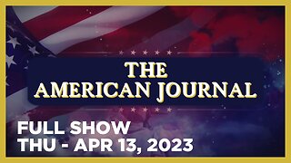 THE AMERICAN JOURNAL [FULL] Thursday 4/13/23 • Trump Believes Biden Won’t Run Again