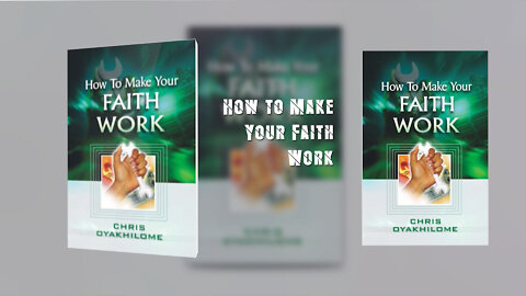 How to Make Your Faith Work by Chris Oyakhilome | Order Now - Don't Delay!