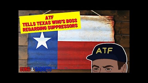 ATF Tells Texas Who's Boss Regarding Suppressors