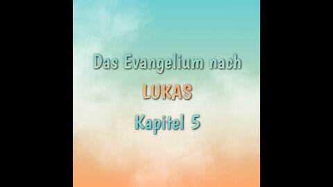 Lukas Evangelium Kapitel 5