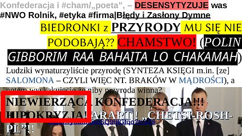 Konfederacja i #cham/„poeta”, – DESENSYTYZUJE was #NWO Rolnik, #etyka #firma|Błędy i Zasłony Dymne