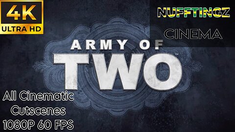 Immerse Yourself In The Action: Army Of Two Full Cinematic Cutscenes Including Bonus DLC!