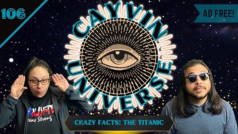 Crazy Facts: The Titanic | CayVin Universe 106