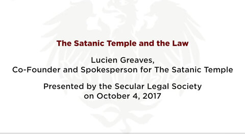 Lucien Greaves of The Satanic Temple and the Law Presented by the The Secular Legal Society