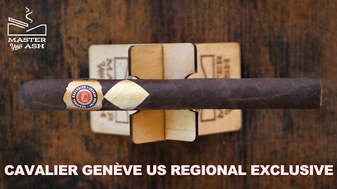 Cavalier Genève US Regional Exclusive Cigar Review
