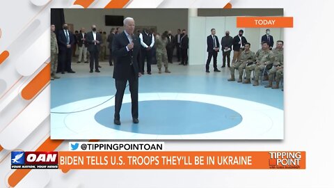 Tipping Point - Dan Caldwell - Biden Tells U.S. Troops They’ll Be in Ukraine
