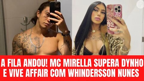 A fila andou! MC Mirella supera Dynho e vive affair com Whindersson Nunes