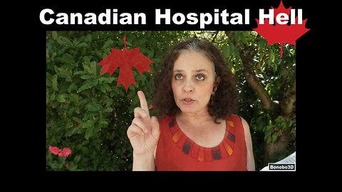 Canadian Hospital Hell