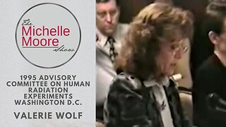 'Whistleblower Valerie Wolf at the 1995 Advisory Committee On Human Radiation Experiments, Washington D.C.' The Michelle Moore Show