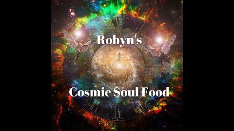 28 March 2023 ~ Robyn's Cosmic Soul Food ~ Ep 70