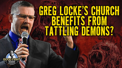 Greg Locke's Church Benefits From Tattling Demons?
