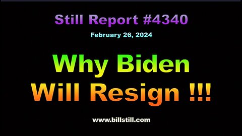 4340, Why Biden Will Resign !!! , 4340