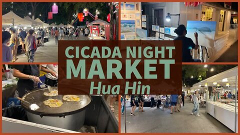 Cicada Night Market - Hua Hin Thailand 2022 - A Must See