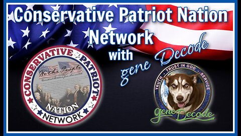 Conservative Patriot Nation Network with gene Decode