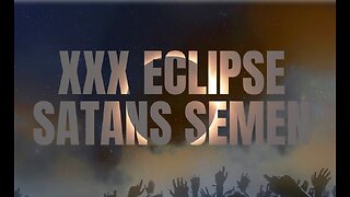 "Eclipse XX & Satan's Semen" @TheSupernatural.Show