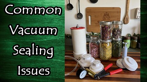Common Vacuum Sealing Issues