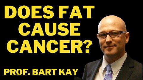 Does fat cause cancer? What is protein? with Prof. Bart Kay