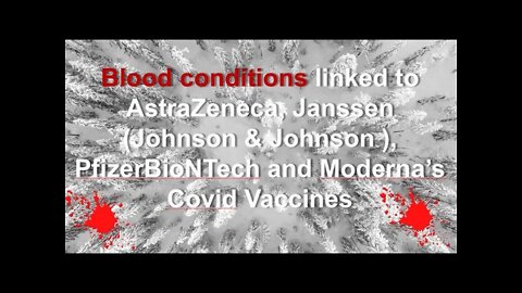 Blood Conditions (deaths) Linked to Covid Vax since Jan .. n' every month thereafter .. 2021 ..