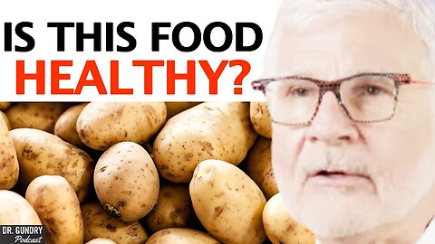 Are Potatoes HEALTHY For You? This Might SHOCK YOU! | Dr. Steven Gundry