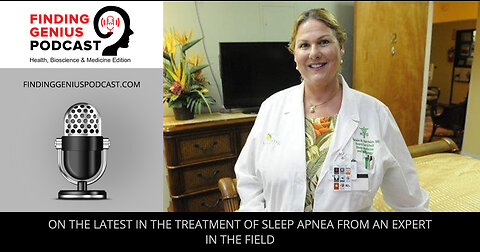 On the Latest in the Treatment of Sleep Apnea from an Expert in the Field