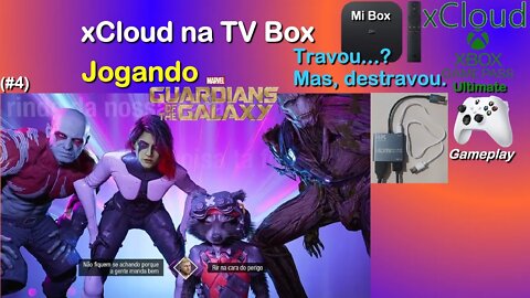 xCloud na TV Box, jogando Guardiões da Galáxia na Mi Box (#4) - Travou, mas destravou.