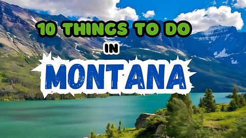 Discover the Top 10 Must Do Activities in Montana | Secret Places to visit in Montana | Hidden Gems