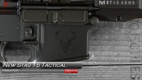 New Stag 15 Tactical Tabletop Review and Field Strip