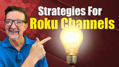 How to Create a Successful Strategy For Your Roku Channel