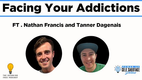 Facing Your Addictions. Featuring: Tanner Dagenais.