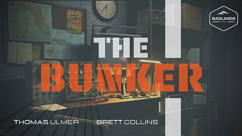 The Bunker Ep 25 - Sat 7:30 PM ET -
