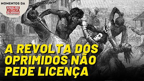 Os opressores não têm direito de cobrar civilidade dos oprimidos | Momentos