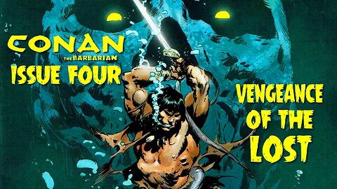 CONAN The BARBARIAN Issue Four From Titan Comics: Vengeance of the LOST!