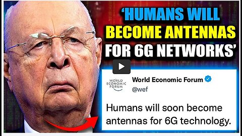 WEF Want To Lobotomize The Human Race To Become 6G Antennas by The People's Voice
