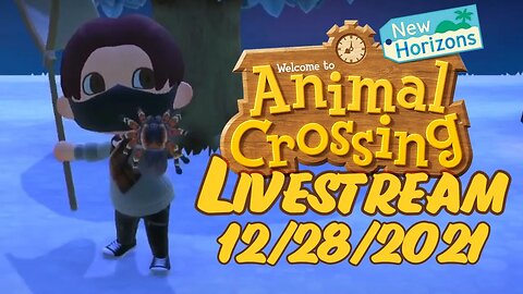 Animal Crossing // Livestream // 12/28/2021