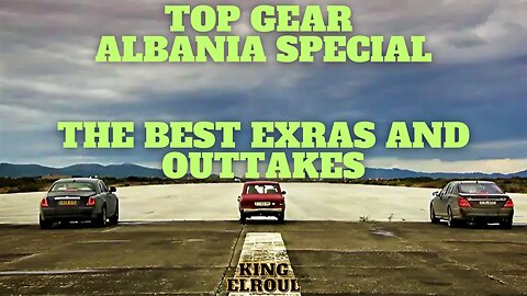 Top Gear Albania Special: Hilarious Extras and Outtakes! 🇦🇱